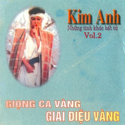 Kim Anh Vol.2 - Những Tình Khúc Bất Tử 專輯 Kim Anh/Joyce Muniz