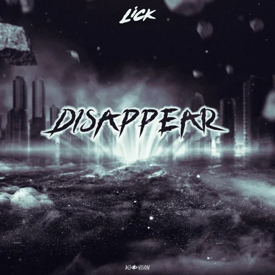 DISAPPEAR 专辑 lick