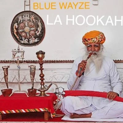 La Hookah 专辑 Blue Wayze