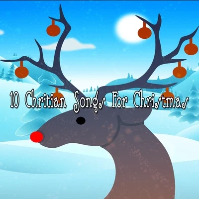 10 Chritian Songs For Christmas 专辑 Christmas Music