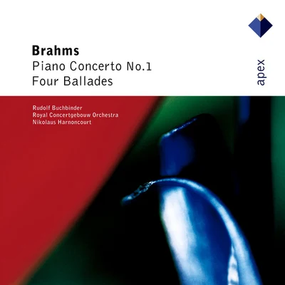 Brahms : Piano Concerto No.1 & 4 Ballades-Apex 專輯 Nikolaus Harnoncourt