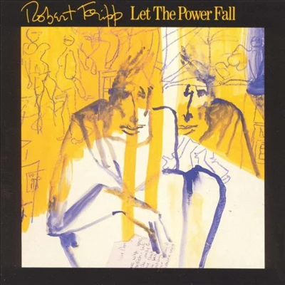 Let the Power Fall 專輯 Robert Fripp/Brian Eno