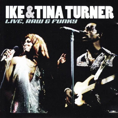 Ike & Tina Turner Live, Raw & Funky