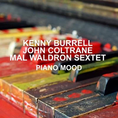 Piano Mood 專輯 Stuart Gorrell/Kenny Burrell/Hoagy Carmichael/Johnny Mercer/Harold Arlen