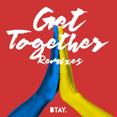 Get Together (Remixes) 專輯 Josh Hunter/BTAY