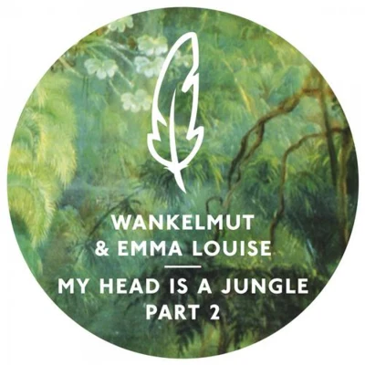 WankelmutEmma Louise My Head Is A Jungle