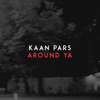 Kaan Pars Around Ya