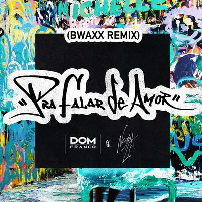 Pra Falar de Amor (Bwaxx Remix) 專輯 Negra Li