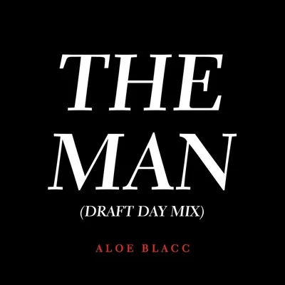 The Man (Draft Day Mix) 專輯 Aloe Blacc/Josh One/Demetrius Rhymes