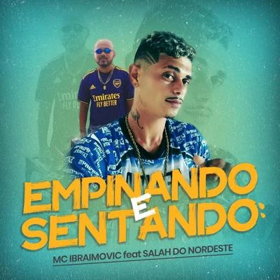 Empinando e Sentando 專輯 Mano Cheffe/Salah do Nordeste/Mc Gw/Maneiro na Voz