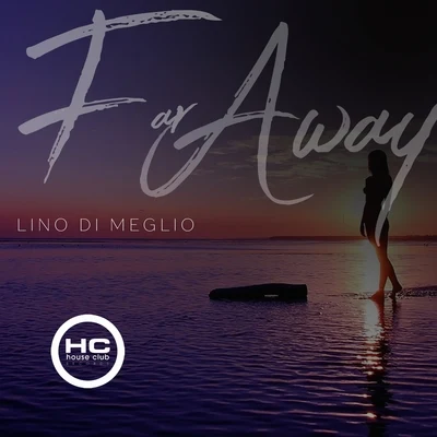 Far Away 專輯 Lino Di Meglio/DINO