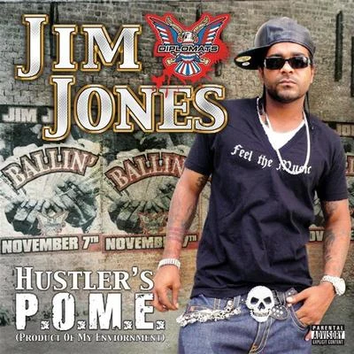 Jim Jones Hustlers P.O.M.E. (Product Of My Environment)