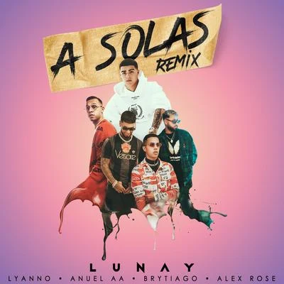 Lyanno A Solas Remix