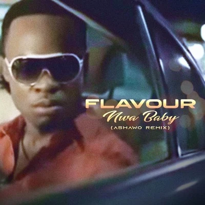 Flavour Nwa Baby (Ashawo Remix)