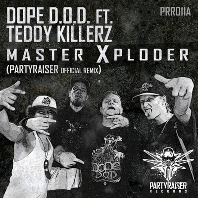 Master Xploder (Partyraiser Remix) 专辑 Dope D.O.D.