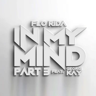 Flo Rida In My Mind Part 3