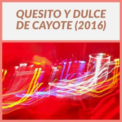 Quesito y dulce de cayote 2016 專輯 El Doctor