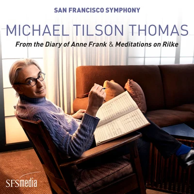 Tilson Thomas: From the Diary of Anne Frank, Pt. 1: "It&#x27;s an odd idea..." 专辑 San Francisco Opera Orchestra/Gaetano Merola/San Francisco Symphony/Dusolina Giannini/Claramae Turner