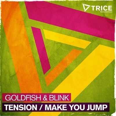 Tension Make You Jump 专辑 Goldfish & Blink