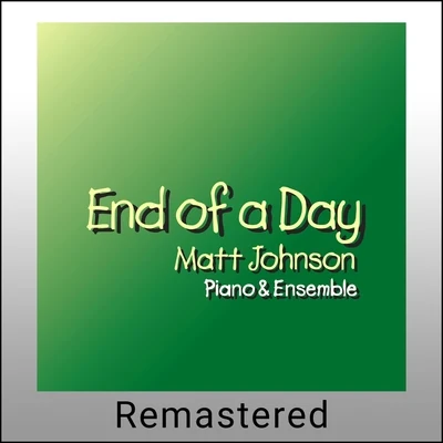 End of a Day (Remastered) 專輯 Jae Hall/Matt Johnson