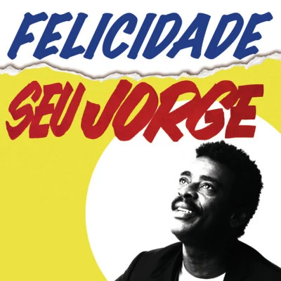 Felicidade 專輯 Seu Jorge