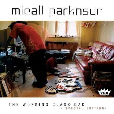 The Working Class Dad 專輯 Juga-Naut/Da Flyy Hooligan/Micall Parknsun