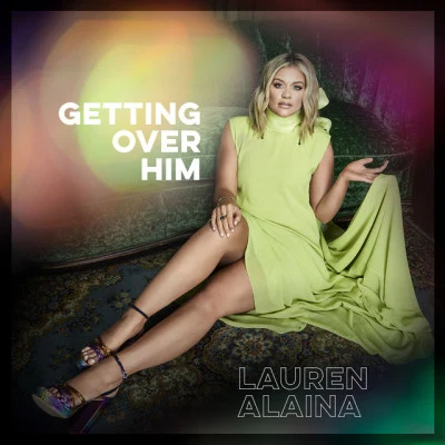 Getting Over Him 專輯 Lauren Alaina