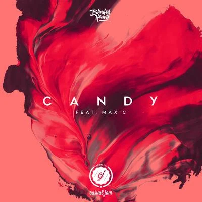 Candy (feat. Maxc) 專輯 Blinded Hearts