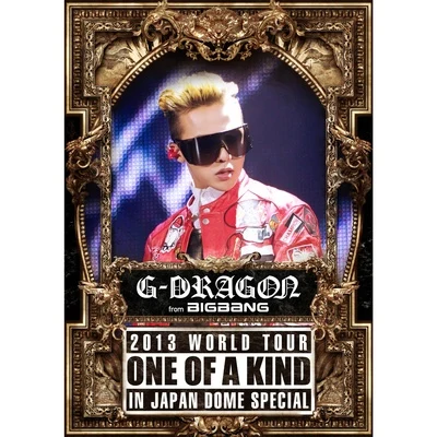 G-DRAGON 2013 WORLD TOUR ~ONE OF A KIND~ IN JAPAN DOME SPECIAL 專輯 G-DRAGON