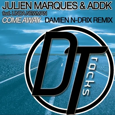 Come Away (Damien N-Drix Remix) 專輯 Julien Marques/Linda Newman/Addk