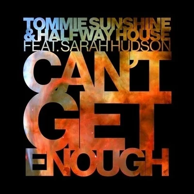 Can't Get Enough 專輯 Tommie Sunshine