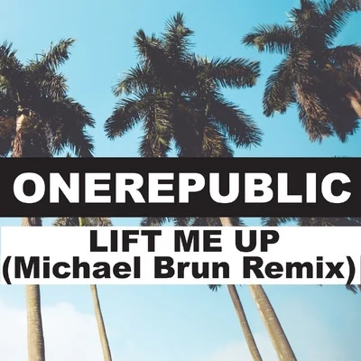 OneRepublicDavid Guetta Lift Me Up (Michael Brun Remix)