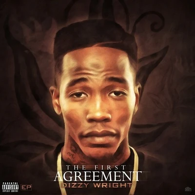 Dizzy Wright The First Agreement