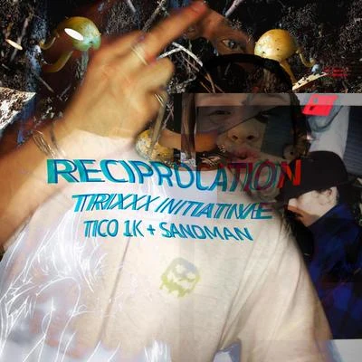 Reciprocation (feat. Tico_1k & Sandman) 專輯 TRIXXX Initiative