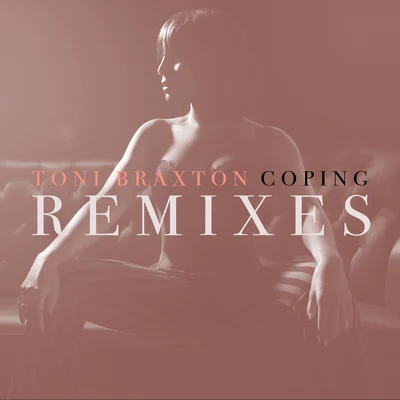 Coping (Remixes) 專輯 Kem/Toni Braxton