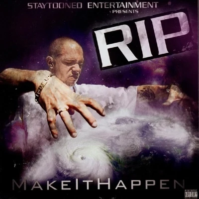 Make It Happen 專輯 RIP/Jesus Raves/Sick Noise/Enichkin/Electrypnose