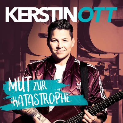 Mut zur Katastrophe (Gold Edition) 專輯 Kerstin Ott