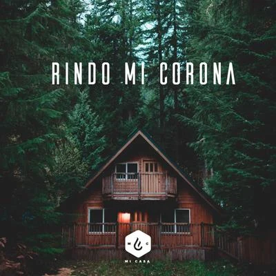 Rindo Mi Corona 專輯 Mi Casa