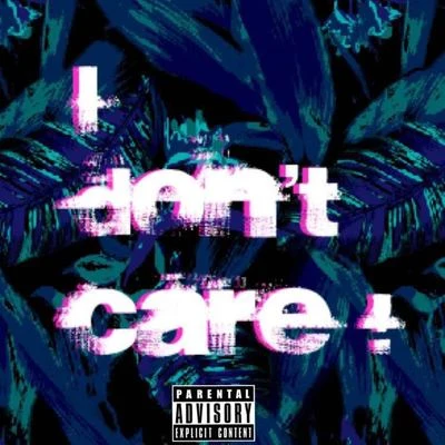 i don&#x27;t care 专辑 Y.A