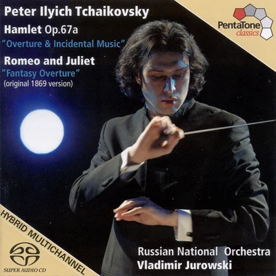 Vladimir Jurowski Tchaikovsky, P.: hamlet Romeo and Juliet (Russian national orchestra, V. J u row ski) 歌詞