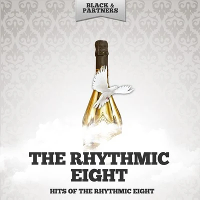 Hits of the Rhythmic Eight 专辑 The Rhythmic Eight