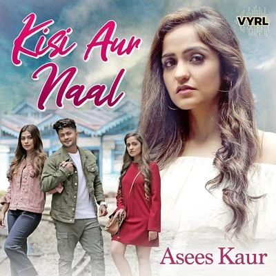 Kisi Aur Naal 专辑 Krsna Solo/Asees Kaur