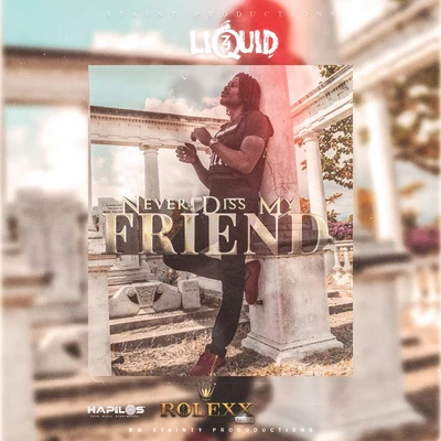 Never Diss My Friend 專輯 ZJ Liquid/Wayne Marshall