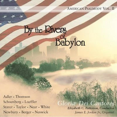 American Psalmody, Vol. 2: By the Rivers of Babylon 专辑 Elizabeth C. Patterson