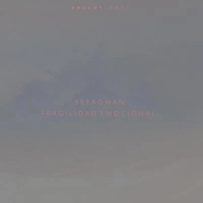 Fragilidad Emocional 专辑 Colombe/Frankov/Breadman