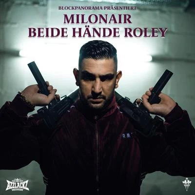 BEIDE HÄNDE ROLEY 專輯 Milonair