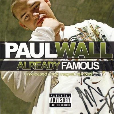 Paul Wall Already Famous