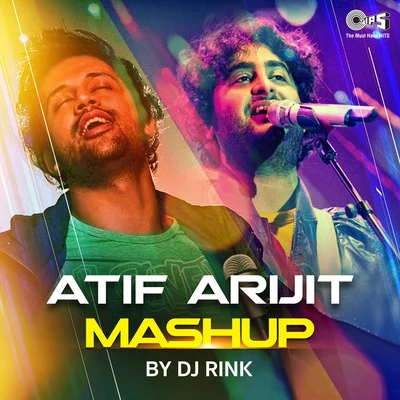 Atif Arijit Mashup 專輯 Arijit Singh