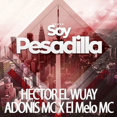 Soy Pesadilla 专辑 Adonis MC