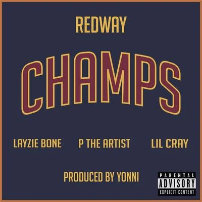 Champs (feat. Layzie Bone, P the Artist & Lil Cray) 專輯 Cronikole/Krazy Irvin/Marka/Layzie Bone